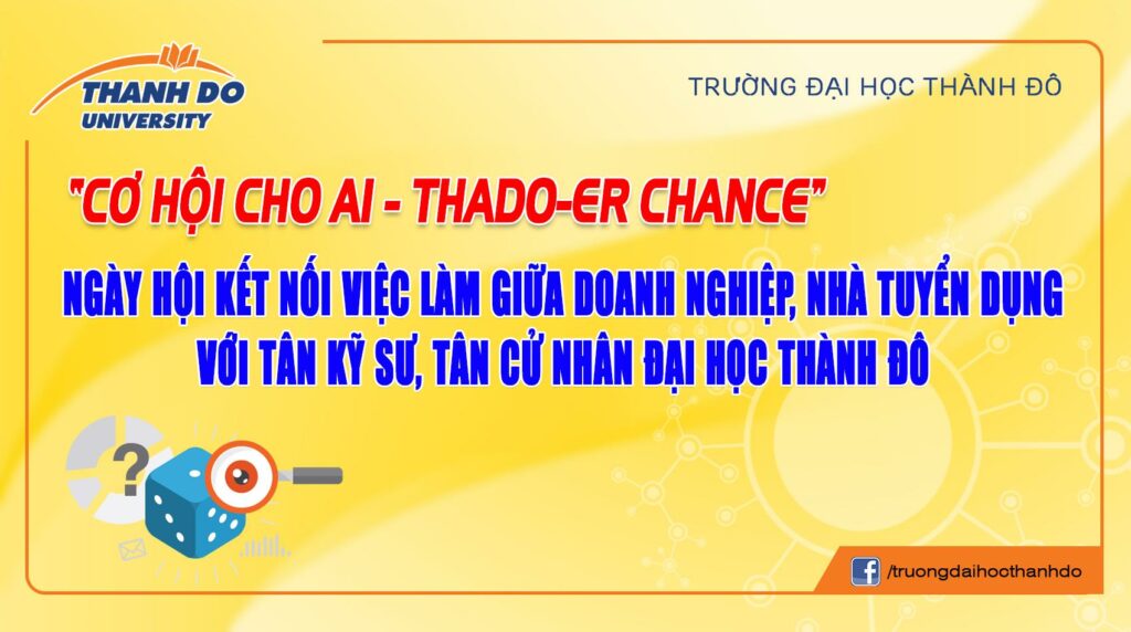 Thado-er Chance: ngày hội kết nối việc làm tại ĐH Thành Đô